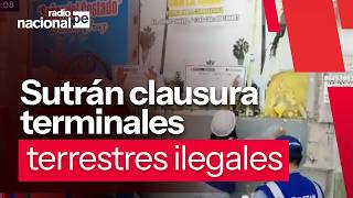 Sutrán Y Pnp Clausuran Terminales Clandestinos Para Reforzar La Seguridad Del Transporte