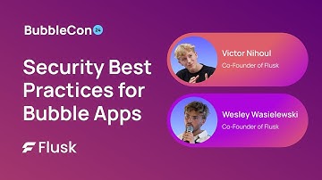 Security Best Practices for Bubble Apps | Bubblecon 2024