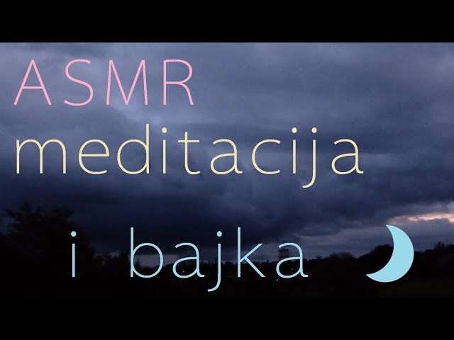 ASMR [SRB]🌿🌌🌳 Mедитација у природи и бајка 🌳🌌🌿 Soft-spoken Meditation