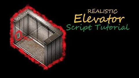 Realistic Elevator Script (Tutorial)