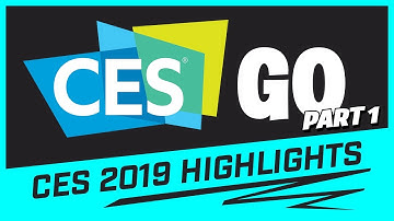CES GO Part 1 | CES 2019 Highlights