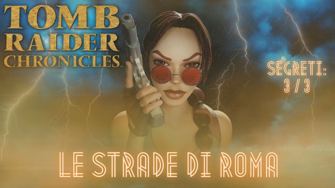 [1] Tomb Raider V: Chronicles - Le Strade Di Roma (Remastered PS5)
