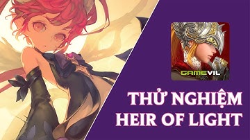 Thử nghiệm game mobile mới Heir of Light