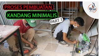 PROSES PEMBUATAN KANDANG MINIMALIS #Part 1