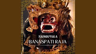 BANASPATI RAJA