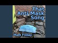 That antimask song