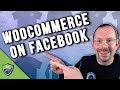 How to Create a Facebook Shop with Woocommerce
