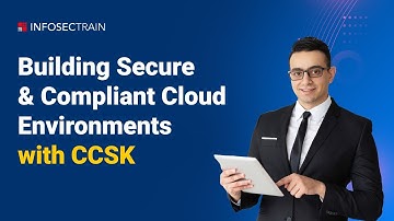Building Secure & Compliant Cloud Environments with CCSK