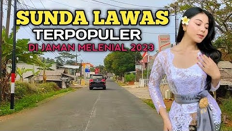 LAGU POP SUNDA LAWAS, TERPOPULER DI JAMAN MELENIAL 2023 || ENAK BANGET BIKIN MERINDING !!