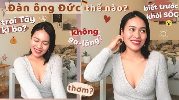 Trai Tây thế nào - NHẤT ĐỊNH phải biết khi kết bạn, hẹn hò đàn ông Đức - Cuộc sống DU HỌC SINH ĐỨC