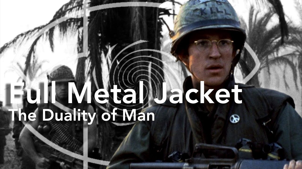 The Duality Of Man Full Metal Jacket