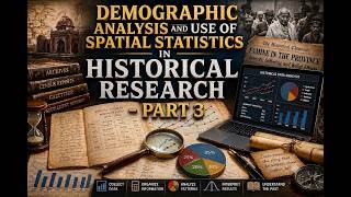 Demographic Analysis and Use of Spatial Statistics in Historical Research -Part-3