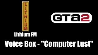 Gta 2 Gta Ii - Lithium Fm Voice Box - Computer Lust