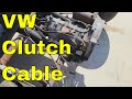 VW Clutch cable and Bowden Tube Tips and tricks