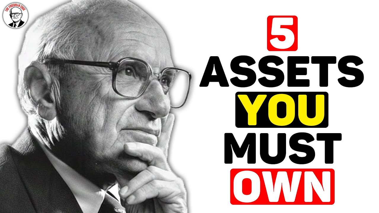 Milton Friedman: The 5 Critical Assets You MUST Own Before Retirement
