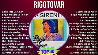 R i g o t o v a r 2024 MIX Todas las Canciones ~ 1960s Music ~ Top Cumbia, Latin Pop, South Amer...