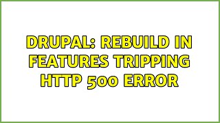 Celebrity Drupal: Rebuild in Features tripping HTTP 500 Error Profile