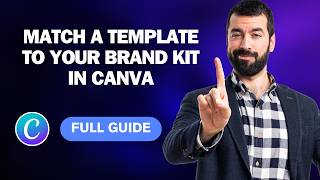 How to Match a Template to Your Brand Kit in Canva [2026 Full Guide]