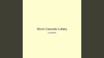 Storm Cascade Lullaby