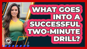 What Goes Into A Successful Two-Minute Drill?