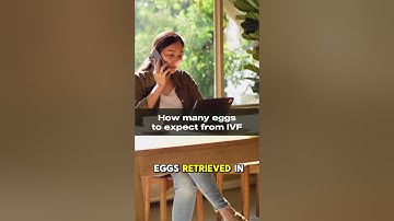 What is the average number of eggs retrieved in IVF?