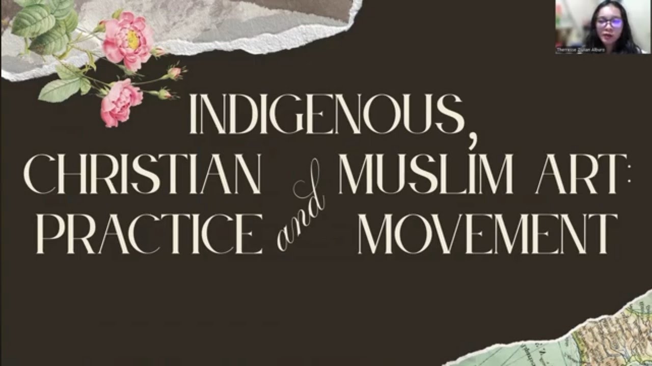 Indigenous, Muslim and Christian Arts: Practice and Movements | Recorded Discussion