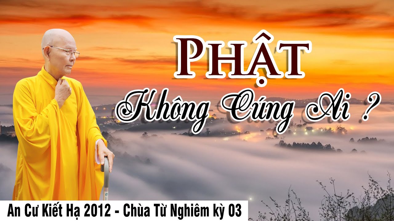 An Cư Kiết Hạ | Chùa Từ Nghiêm 13/08/2012 - Đức Phật... - youtube