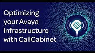 Optimizing your Avaya infrastructure with CallCabinet
