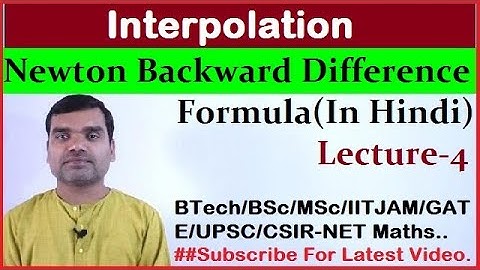 Interpolation - Newton Backward difference formula In Hindi (Lecture 4)