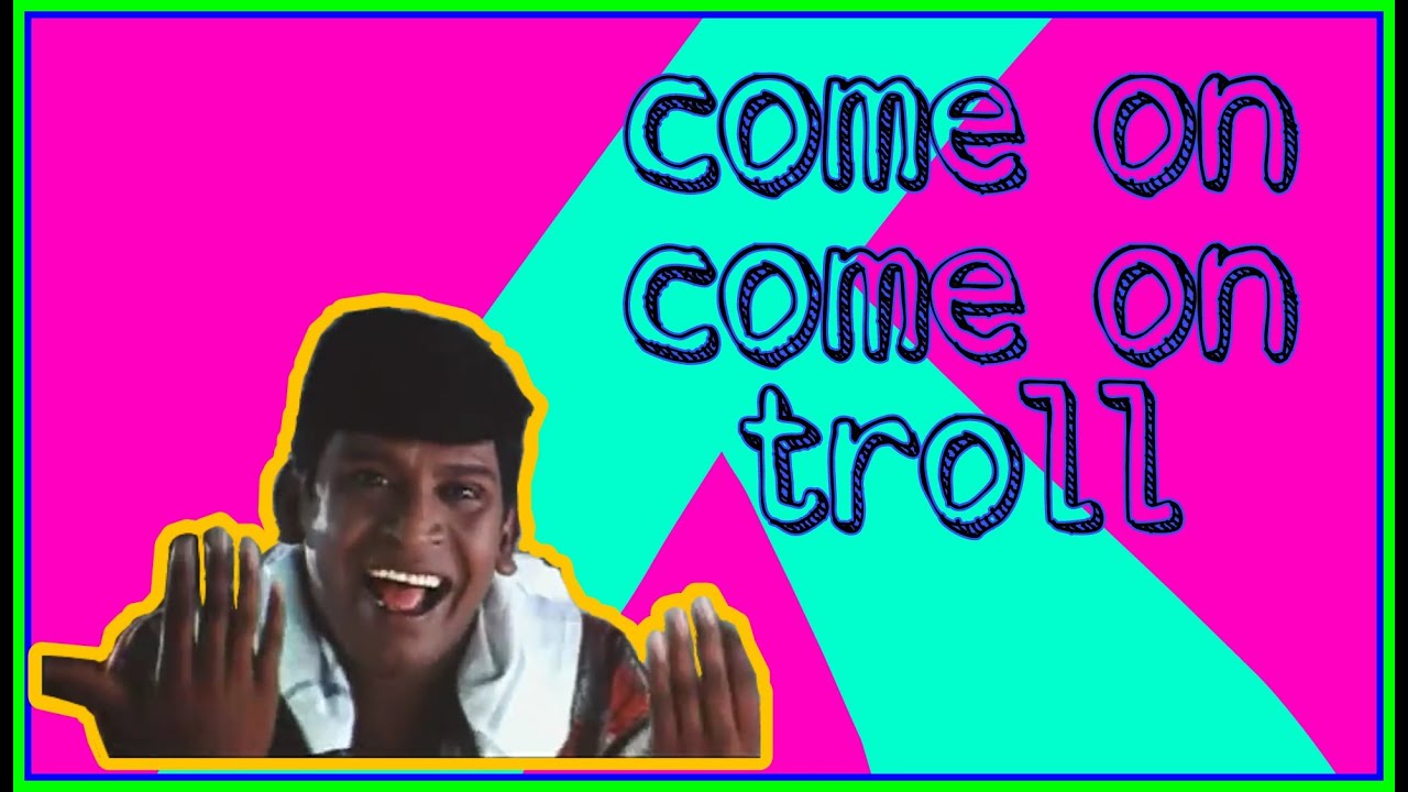 Come on come on troll | vadivelu version | ft sia cheap thrills | setta