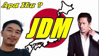Apa itu JDM ?