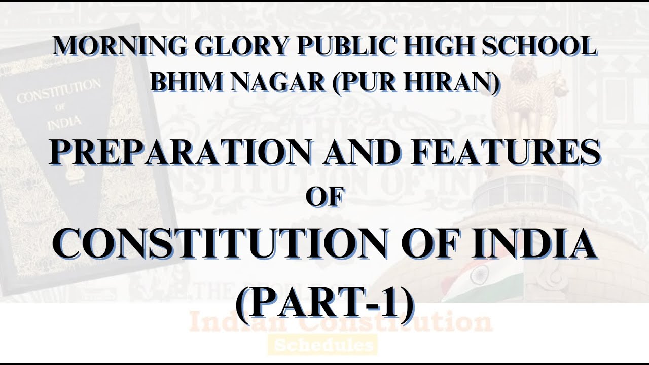 PREPARATION AND FEATURES OF CONSTITUTION OF INDIA (PART-1) - YouTube