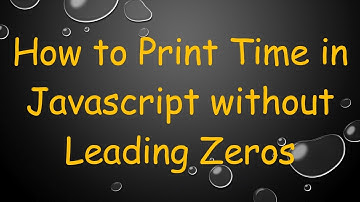 How to Print Time in Javascript without Leading Zeros