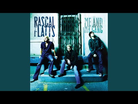 Me And My Gang - Rascal Flatts