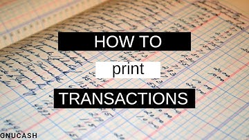 2022 Tutorial: How to Print Transactions in GnuCash (Beginners)