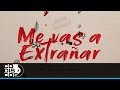 Me Vas A Extrañar, Binomio De Oro De América - Video Letra