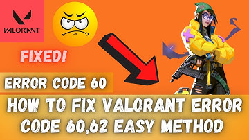 How to fix Valorant Error code 60,62 easy Method | Van error code 60 | Van error code 62  Windows 10