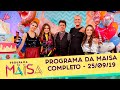 Programa da Maisa | Completo (25/05/19)