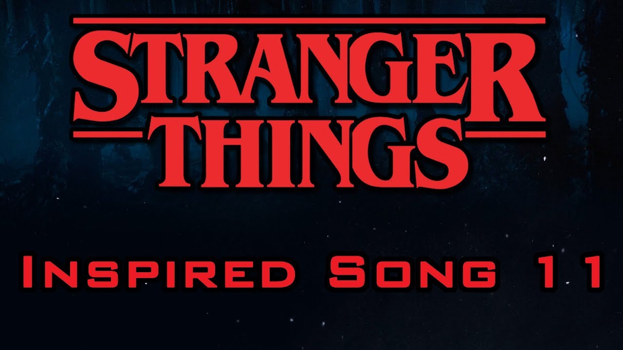 Original Stranger Things Inspired Song #11 - Inspired by "Walkin in Hawkins"