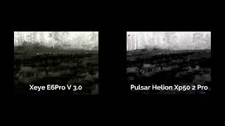 Xeye E6 Pro V3.0 vs Pulsar Helion 2 Xp50 Pro