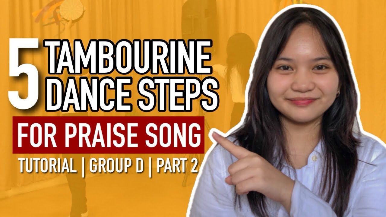 Tambourine Dance Steps | Group D (Praise) | Part 2