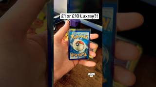 £1 or £10 Luxray?! #pokemon #pokemonchannel #pokemoncards #luxray