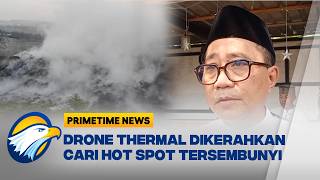 Petugas Gunakan Drone Thermal Cari Bara Api di TPA Jatibarang- [Primetime News]