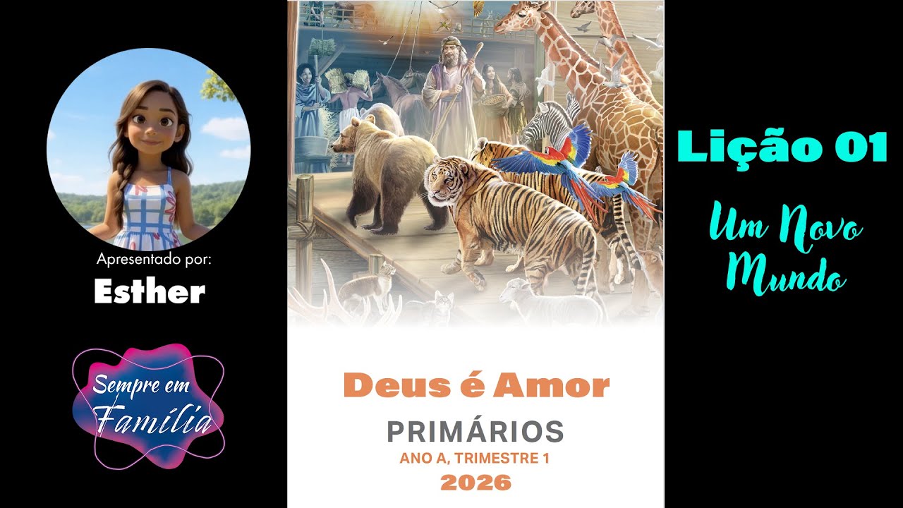 Primários - Lição 01 - Um Novo Mundo - 1º Trimestre 2026 - Ano A