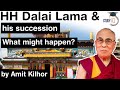 Who will succeed the 14th Dalai Lama? How Dalai Lama is chosen? Struggle between Tibet & China #UPSC