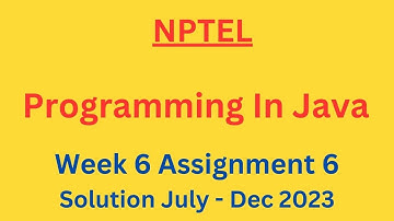 NPTEL Programming in Java Week 6 Assignment 6 Solution July-Dec 2023