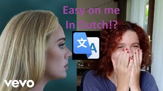 Easy on Me in Dutch!? Testing Google Translate #learndutch screenshot 1