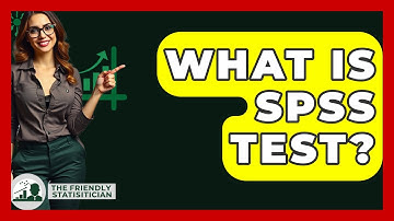What Is SPSS Test? - The Friendly Statistician
