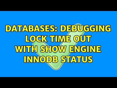 Databases: Debugging lock time out with show engine innodb status