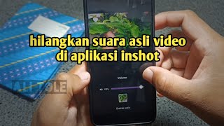 Cara menghilangkan suara asli video di aplikasi inshot